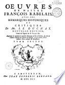 Oeuvres de Maître François Rabelais avec des remarques historiques et critiques de Mr. le Duchat. Nouvelle édition, ornée de figures de B. Picart, etc... augmentée de quantité de nouvelles remarques de M. le Duchat, de celles de l'édition angloise des Oeuvres de Rabelais, de ses lettres et de plusieurs pièces curieuses et intéressantes