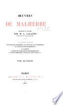 Oeuvres de Malherbe: Préface. Additions et corrections. Lettres. Fragments. Commentaire sur Des Portes. Table alphabétique et analytique des OEuvres de Malherbe. Table alphabétique des Lettres