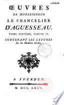 Oeuvres de Monseigneur le chancelier d'Aguesseau. Tome premier [-dixiéme]