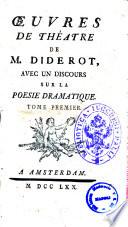 Oeuvres de theatre de M. Diderot, avec un discours sur la poesie dramatique