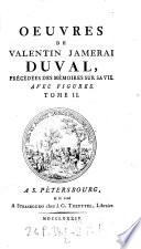 Oeuvres De Valentin Jamerai Duval, precedees de Memoires sur sa vie