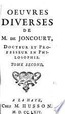 Oeuvres diverses de M, de Joncourt, docteur et professeur en philosophie. Tome premiere -second!