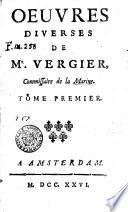 Oeuvres diverses de M. Vergier, commissaire de la Marine. Tome premier - second!