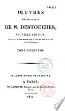 Oeuvres dramatiques de N. Destouches