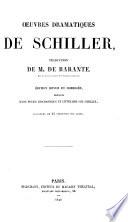 Oeuvres dramatiques de Schiller, traduction de M. de Barante