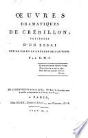 Oeuvres dramatiques, précédées d'un essai sur la vie et le théatre de l'auteur par C. M. J[anvier].