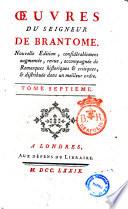 Oeuvres du seigneur de Brantome. Tome premier (-quinzieme)