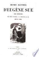 Oeuvres illustrées d'Eugène Sue: Le juif errant ; Paula Monti, ou, L'Hôtel Lambert ; Plik et Plok