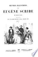Oeuvres illustrées de Eugène Scribe ...