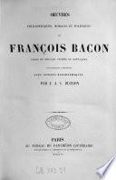 Oeuvres philosophiques, morales et politiques de François Bacon