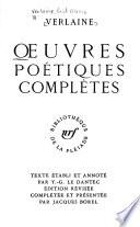 Oeuvres poétiques complètes. Texte établi et annoté par Y.G. Le Dantec ; Édition révised complétée et présentée par Jacques Borel