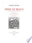 Oeuvres poetiques de Pierre de Brach, sieur de la Motte Montussan