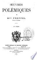 Oeuvres polémiques de Charles Emile Freppel, évêque d'Angers