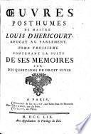 OEuvres posthumes de maitre Louis d'Hericourt, avocat au parlement