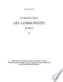 Oeuvres romanesques croisées d'Elsa Triolet et Aragon: Les communistes,I. Par L.Aragon