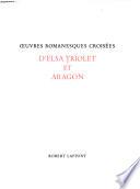 Oeuvres romanesques croisées d'Elsa Triolet et Aragon: Servitude et grandeur des français. Nouvelles inédites. Par L.Aragon