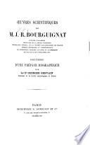 Oeuvres scientifiques de M. J.-R. Bourgignat