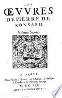 Oevvres De Pierre De Ronsard Gentilhomme Vandosmois Prince Des Poetes François. Reueues et augmentees et Illustrees de Commentaires [de M. A. Muret] et de remarques [par Nic. Richelet]