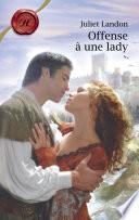 Offense à une lady (Harlequin Les Historiques)