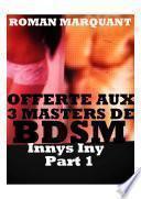 Offerte Aux 3 Masters De Bdsm
