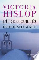 Offre duo - L'Île des oubliés et Le Fil des souvenirs