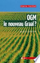 OGM, le nouveau Graal ? Un dialogue à quatre voix