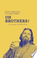 Oh Brothers !