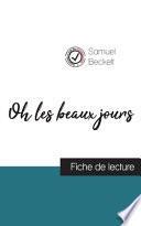 Oh les beaux jours de Samuel Beckett (fiche de lecture et analyse complète de l'oeuvre)