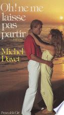 Oh ! Ne me laisse pas partir