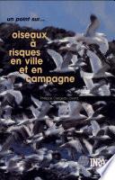 Oiseaux à risques en ville et en campagne
