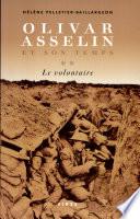 Olivar Asselin et son temps: Le volontaire