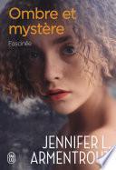 Ombre et mystère (Tome 3) - Fascinée