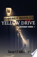 Ombres dociles sur Yellow Drive