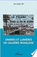 Ombres et lumières de l'Algérie française