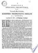 Omnibus episcopis, presbyteris et universis filiis ecclesiae, Ioannes Franciscus Paulus de Gondi, cardinalis de Retz, archiepiscopus Parisiensis