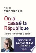 On a cassé la République