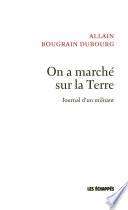 On a marché sur la Terre - Journal d'un militant