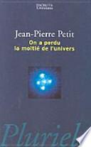 On a perdu la moitié de l'univers