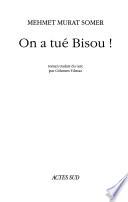 On a tué Bisou!