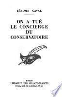 On a tué le concierge du conservatoire