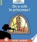 On a volé la princesse !