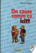 On cause comm'ça icitt