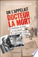 On l'appelait Docteur la Mort