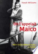 On l'appelait Maïco