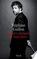 On m'a demandé de vous virer