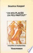 On m'a placée un peu partout