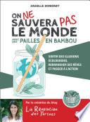 On ne sauvera pas le monde avec des pailles en bambou