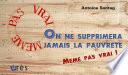 On ne supprimera jamais la pauvreté