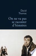 On ne va pas se raconter d'histoires