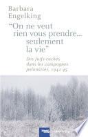 On ne veut rien vous prendre...Seulement la vie